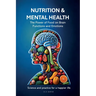 Nutrition & Mental Health: The Power of Food on Brain Functions and Emotions