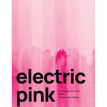electric pink issue 1: musical golden shovels