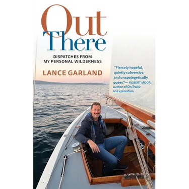 Out There: Dispatches from My Personal Wilderness