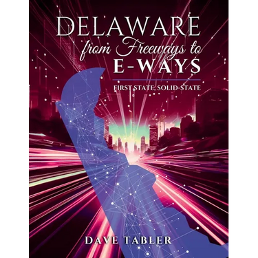 Delaware from Freeways to E-Ways: First State, Solid-State