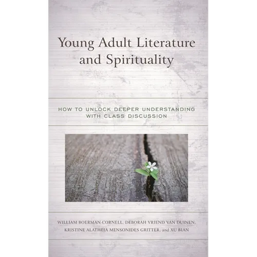 Young Adult Literature and Spirituality: How to Unlock Deeper Understanding with Class Discussion