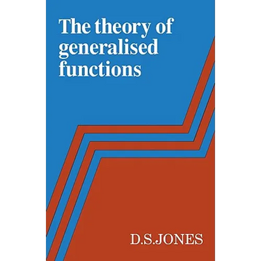 The Theory of Generalised Functions