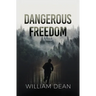 Dangerous Freedom