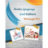 Arabic Language and Culture Through Art