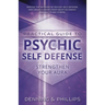 Practical Guide to Psychic Self-Defense: Strengthen Your Aura