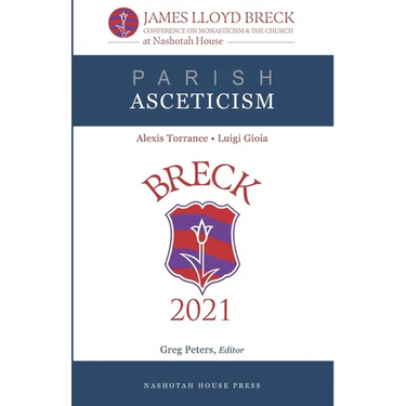 Parish Asceticism: The 2021 James Lloyd Breck Conference on Monasticism and The Church