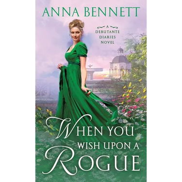 When You Wish Upon a Rogue: A Debutante Diaries Novel