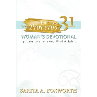 The Proverbs 31 Woman's Devotional: 31 Days to a Renewed Mind and Spirit