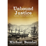 Unbound Justice: Volume One