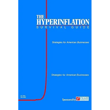 The Hyperinflation Survival Guide: Strategies for American Businesses