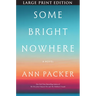 Some Bright Nowhere