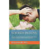 Locked-In Love: How two weeks in chastity can end the barter system, renew courtship and make a better husband.