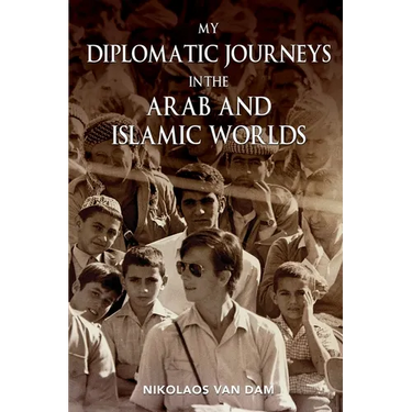 My Diplomatic Journeys in the Arab and Islamic worlds