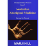 Australian Aboriginal Medicine: Caring for People