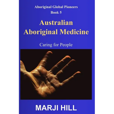 Australian Aboriginal Medicine: Caring for People