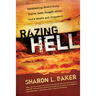 Razing Hell: Rethinking Everything You've Been Taught about God's Wrath and Judgment