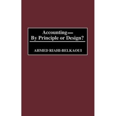 Accounting--By Principle or Design?