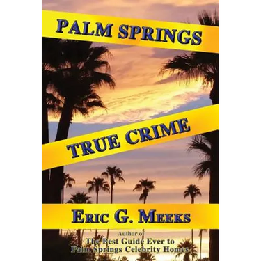 Palm Springs True Crime