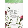 Early Will I Seek Thee: Journal of a Heart That Longed and Found