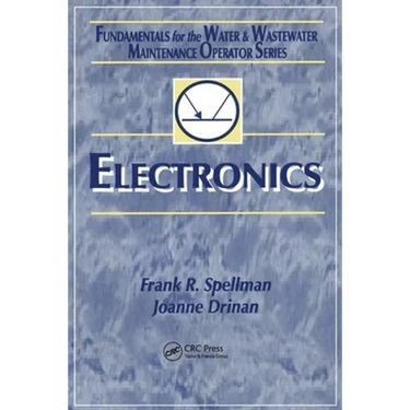Electronics: Fundamentals for the Water and Wastewater Maintenance Operator