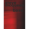 Steve McQueen: Bass