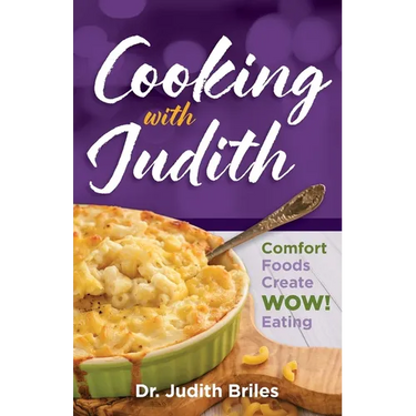Cooking with Judiith...Comfort Foods Create WOW Eating
