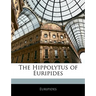 The Hippolytus of Euripides