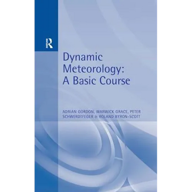 Dynamic Meteorology: A Basic Course