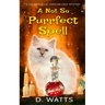 A Not So Purrfect Spell