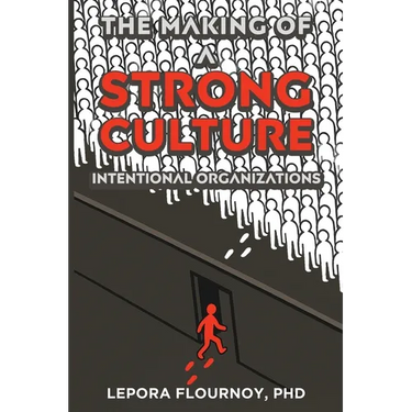 The Making of a Strong Culture: Intentional Organizations
