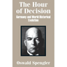 The Hour of Decision: Germany and World-Historical Evolution