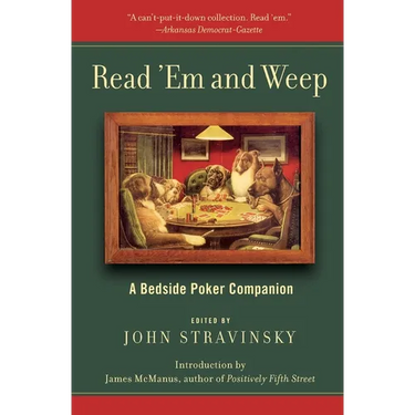 Read 'em and Weep: A Bedside Poker Companion