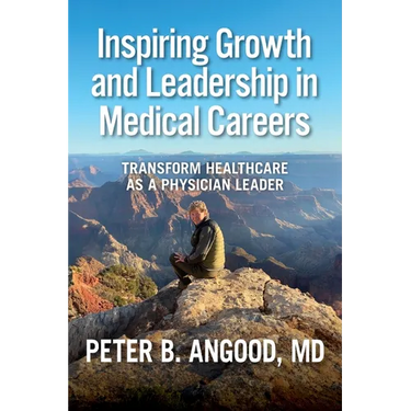 Inspiring Growth and Leadership in Medical Careers: Transform Healthcare as a Physician Leader