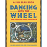 Dancing with the Wheel