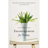 The Encouragement for Today: Devotions for Everyday Living