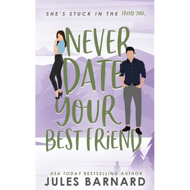 Never Date Your Best Friend