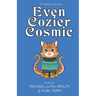 Even Cozier Cosmic