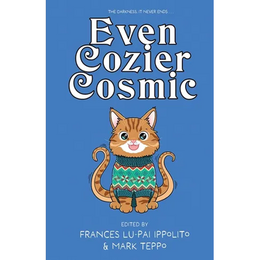 Even Cozier Cosmic