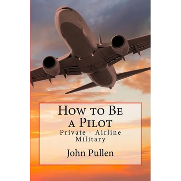 How to Be a Pilot: Private - Airline Military