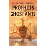 Prophets of the Ghost Ants