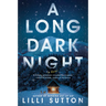 A Long Dark Night