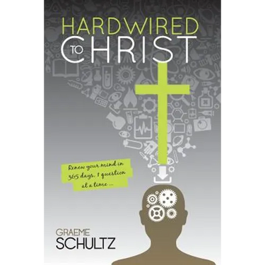 Hardwired to Christ: Renew your mind in 365 days, one question at a time.