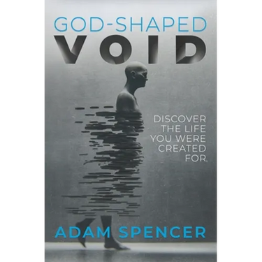 God-Shaped Void: Discover the Life You Were Created For.