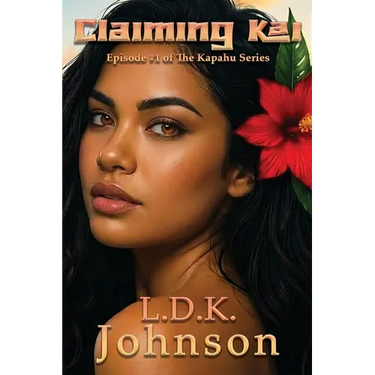 Claiming Kai: Episode #1 of The Kapahu Series