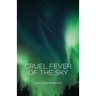 Cruel Fever of the Sky