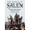 The Making of Salem: The Witch Trials in History, Fiction and Tourism