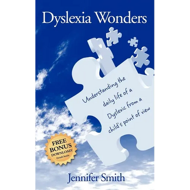 Dyslexia Wonders: Understanding the Daily Life of a Dyslexic from a Child's Point of View