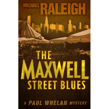 The Maxwell Street Blues: A Paul Whelan Mystery