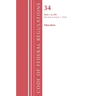 Code of Federal Regulations, Title 34 Education 1-299, Revised as of July 1, 2024