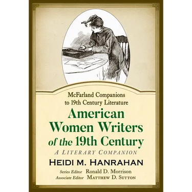 American Women Writers of the 19th Century: A Literary Companion